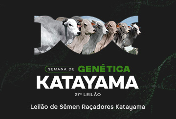 SEMANA DE GENÉTICA KATAYAMA - 27º LEILÃO DE SÊMEN RAÇADORES KATAYAMA